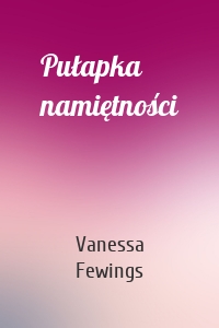 Pułapka namiętności