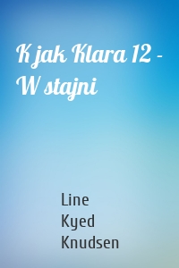 K jak Klara 12 - W stajni