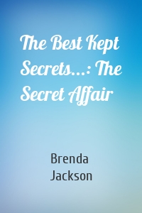 The Best Kept Secrets...: The Secret Affair