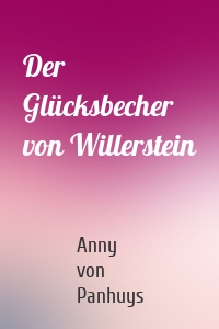 Der Glücksbecher von Willerstein