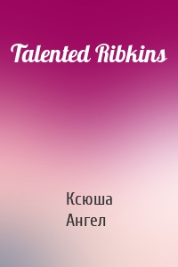 Talented Ribkins