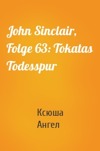 John Sinclair, Folge 63: Tokatas Todesspur