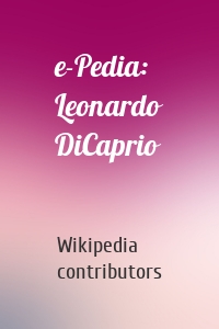 e-Pedia: Leonardo DiCaprio