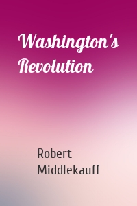 Washington's Revolution