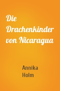 Die Drachenkinder von Nicaragua