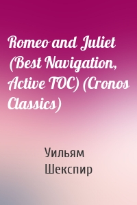 Romeo and Juliet (Best Navigation, Active TOC)(Cronos Classics)
