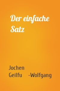 Der einfache Satz