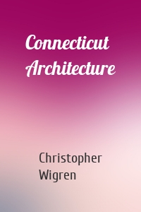 Connecticut Architecture