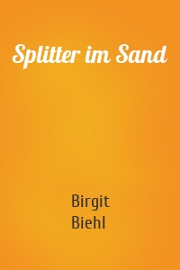 Splitter im Sand