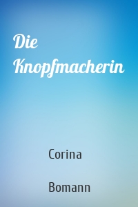 Die Knopfmacherin