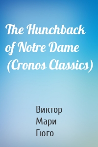 The Hunchback of Notre Dame (Cronos Classics)