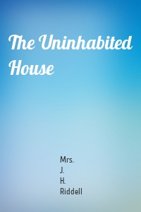 The Uninhabited House