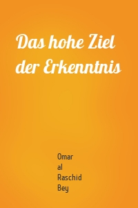 Das hohe Ziel der Erkenntnis