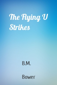 The Flying U Strikes