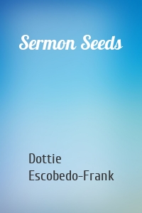 Sermon Seeds