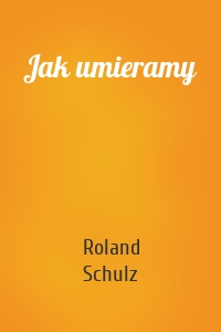 Jak umieramy