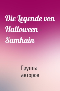 Die Legende von Halloween - Samhain