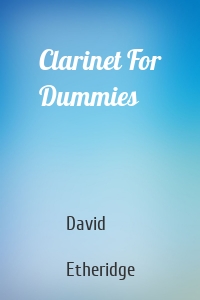Clarinet For Dummies