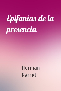 Epifanías de la presencia