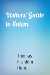 Visitors' Guide to Salem