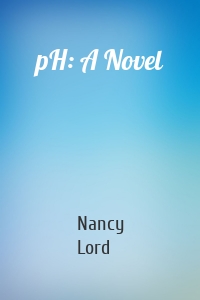 pH: A Novel