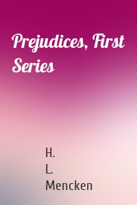 Prejudices, First Series