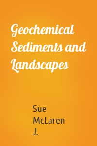 Geochemical Sediments and Landscapes