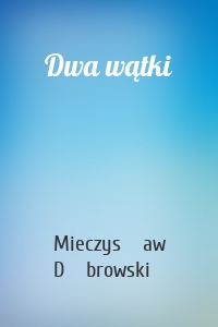 Dwa wątki