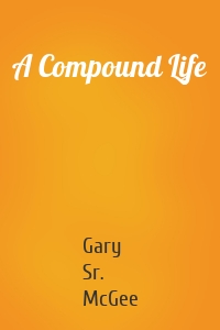 A Compound Life