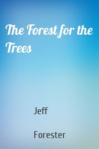 The Forest for the Trees