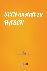 SEIN anstatt zu HABEN