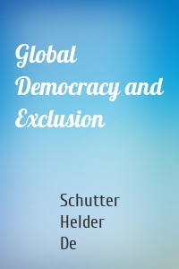 Global Democracy and Exclusion