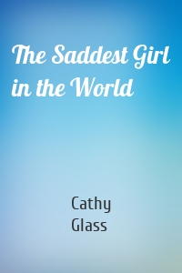 The Saddest Girl in the World