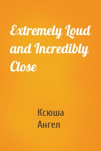 Extremely Loud and Incredibly Close