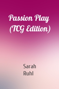 Passion Play (TCG Edition)