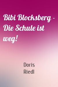 Bibi Blocksberg - Die Schule ist weg!