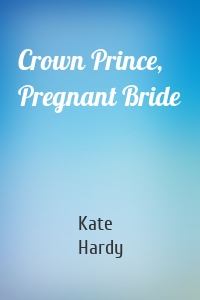 Crown Prince, Pregnant Bride