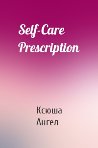 Self-Care Prescription