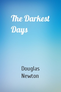 The Darkest Days