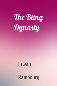 The Bling Dynasty