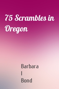 75 Scrambles in Oregon