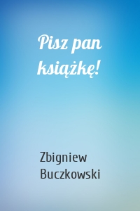 Pisz pan książkę!