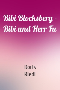 Bibi Blocksberg - Bibi und Herr Fu
