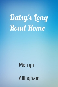 Daisy's Long Road Home
