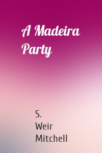 A Madeira Party