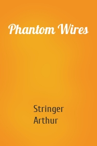 Phantom Wires