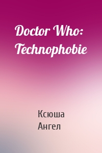 Doctor Who: Technophobie