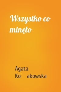 Wszystko co minęło