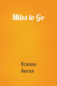 Miles to Go