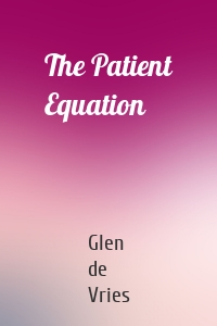 The Patient Equation